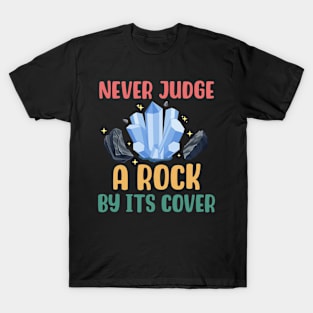 Never Judge A Rock By Its Cover T-Shirt